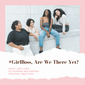 #GirlBoss - Judy Lewis