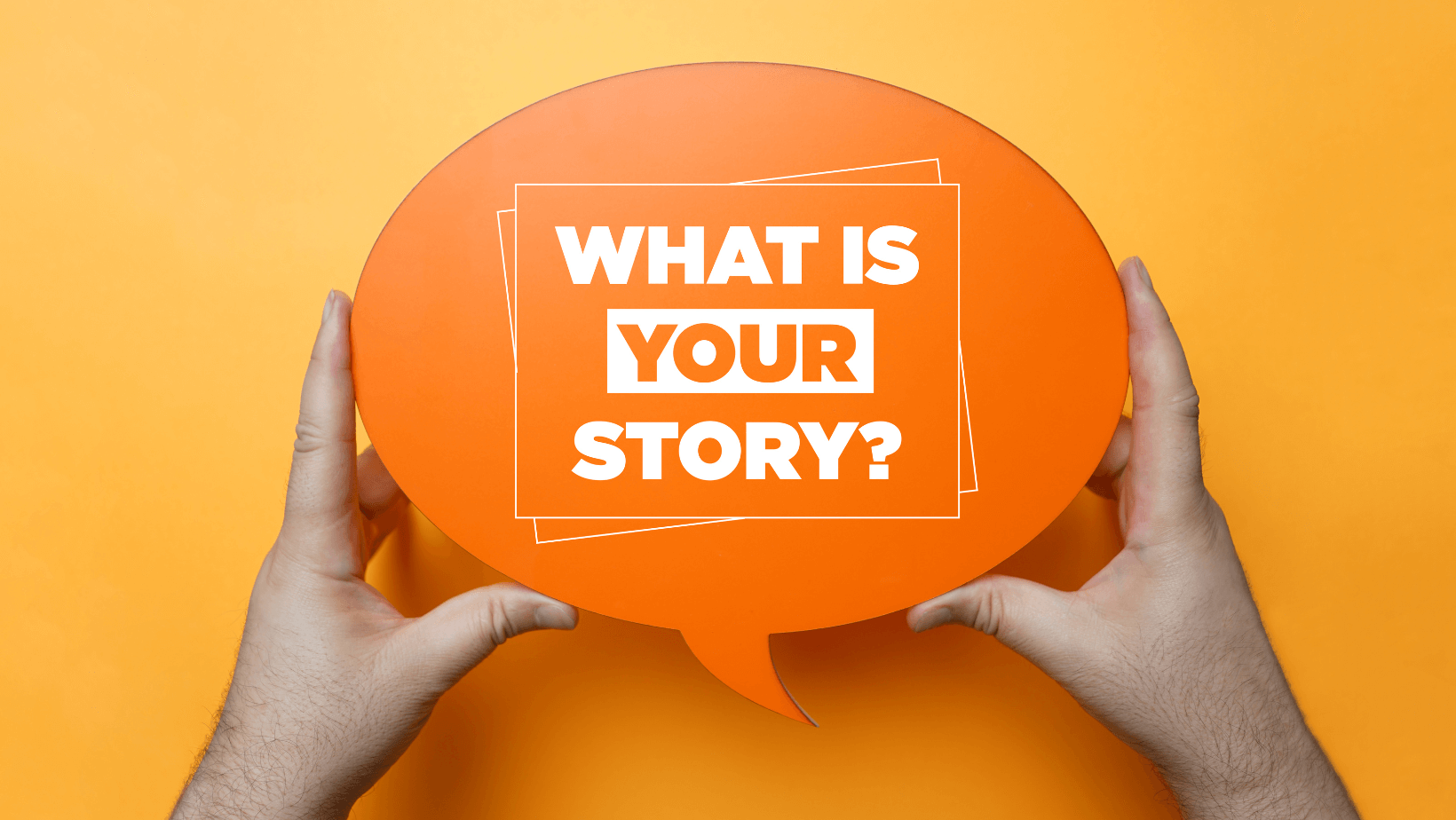 Your story