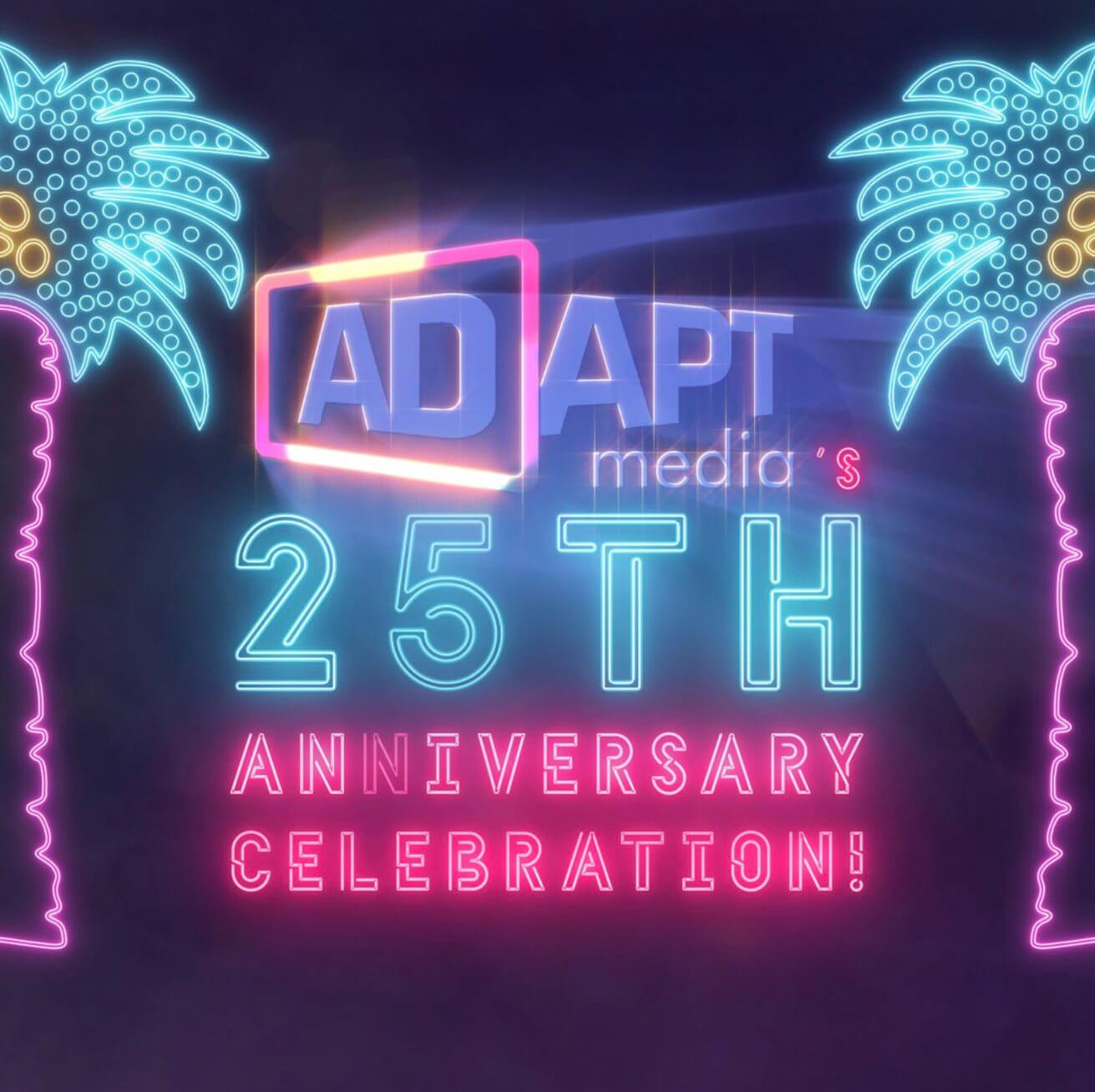 Adapt Media Turns 25