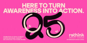Rethink Breast Cancer
