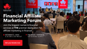 Financial Affiliate Marketing Forum 2026 - Canadian Ad Insider Financial Affiliate Marketing Forum 2026