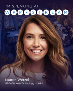 Promotional poster of Lauren Wetzel smiling, announcing she’s speaking at WPP Stream, with a city backdrop and the WPP logo dots above the head.